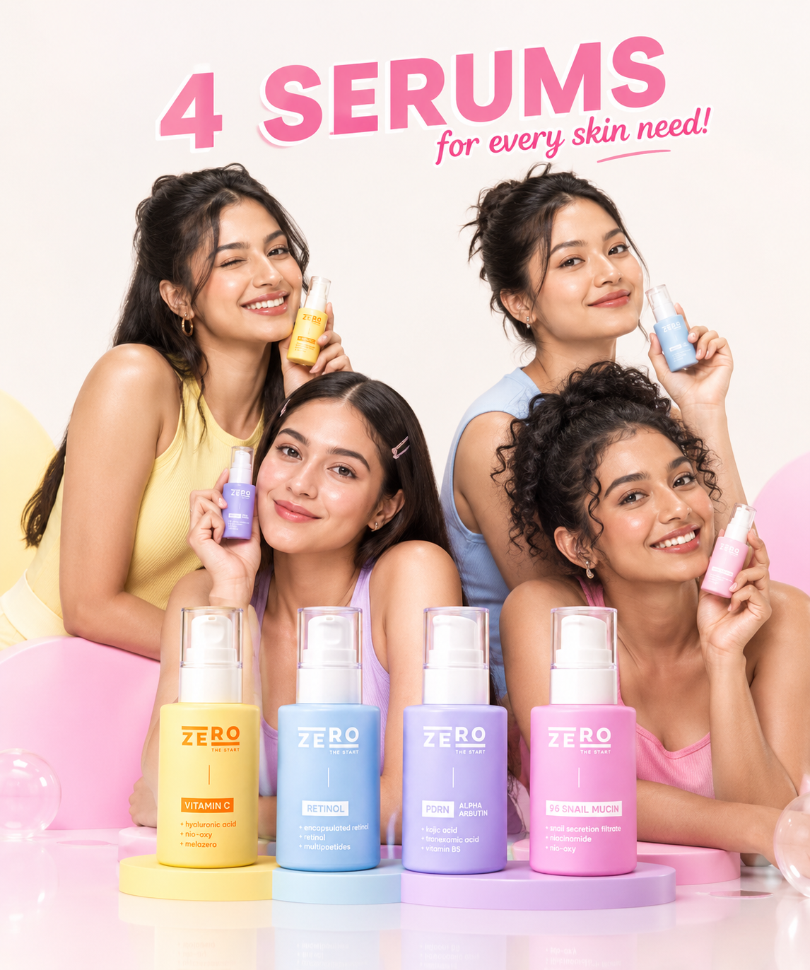 Four women showcasing four Zero The Start skincare serums with “4 Serums for Every Skin Need” text